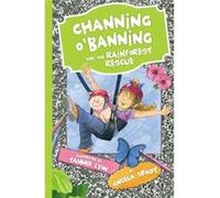 Channing O'Banning And The Rainforest Rescue (Paperback) Angela Spady, (Auteur)