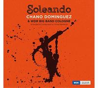 Chano Dominguez & WDR Big Band Cologne Soleando (CD) Album