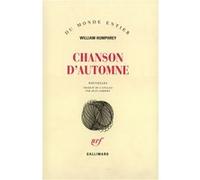 William Humphrey – Chanson d'automne – Broché – Gallimard