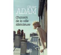 Chanson de la ville silencieuse - Olivier Adam - J'ai Lu - Poche - Roman