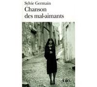 Chanson des mal-aimants Sylvie Germain (Auteur)