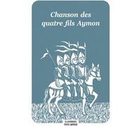 Chanson des quatre fils Aymon Anonyme (Auteur)