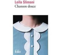 Leïla Slimani – Chanson douce – Prix Goncourt 2016 – Gallimard