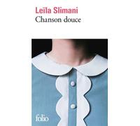 Leïla Slimani – Chanson douce – Prix Goncourt 2016 – Gallimard