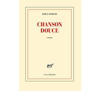 Leïla Slimani – Chanson douce – Prix Goncourt 2016 – Broché