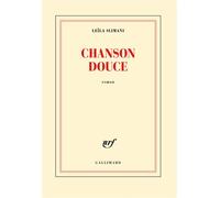 Leïla Slimani – Chanson douce – Prix Goncourt 2016 – Broché