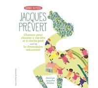 Chanson pour chanter à tue-tête et à cloche-pied/Le dromadaire mécontent - Jacques Prévert - Gallimard jeunesse - relié - Poésie jeunesse