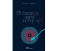 Chanson(s) sans musique(s) Cécilien Gregoire (Auteur)