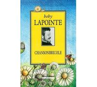 Chansonbricole L'Intégrale et Quelques Bricoles de Plus - Boby Lapointe - La Simarre - broché - Anthologie