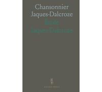 Chansonnier Jaques-Dalcroze: 130 Chansons choisies avec texte et musique pour le chant collectif et l’apprentissage