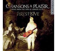 Chansons à Plaisir – Musique à l'époque d'Adrian Le Roy