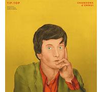 Chansons D’Ennui Tip-Top