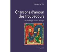 Chansons d'amour des troubadours: Une anthologie texte et musique
