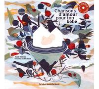 Chansons d'amour pour ton bébé - Julie Bonnie - Le Label Dans La Foret - Livre CD - Comptine, chant CD