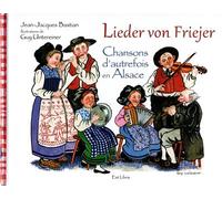 Chansons d'autrefois en alsace - lieder von friejer Lieder von Friejer - Jean-Jacques Bastian - Est Libris - relié - Recueil
