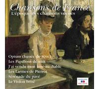 Chansons De France - L'époque Des Chansons Vécues