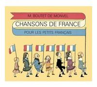 Chansons de France Louis-Maurice Boutet De Monvel (Illustration), Jean-Baptiste Weckerlin (Auteur)
