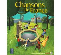 Chansons de France Volume 1 - Un livre + 2 CD audio - De 6 à 13 ans