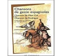 Chansons de geste espagnoles : Chanson de Mon Cid - Chanson de Rodrigue
