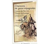 Chansons de geste espagnoles Chanson de Mon Cid - Chanson de Rodrigue - Georges Martin - Flammarion - Poche - Anthologie