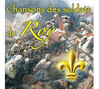 Chansons des soldats du Roy