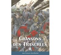 Chansons des Tranchées - Jean-François Saint-Bastien - Nouvelles Editions Sutton - broché - Récit