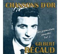 Chansons D'or : Gilbert Bécaud, Ses Premières Années, Volume 2