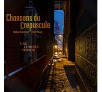 Chansons du Crepuscule (Breschand, Helene/Sharp, Elliott) - Une Lumiere Tenace