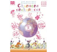 Chansons Enchantees Volume 2 - Livre de l'Eleve