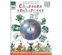 CHANSONS ENCHANTEES VOLUME 4 - LIVRE DE L'ELEVE