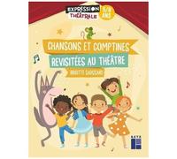 Chansons Et Comptines Revisitées Au Théâtre