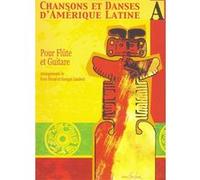CHANSONS ET DANSES D'AMERIQUE LATINE VOL A