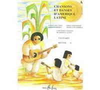 CHANSONS ET DANSES D'AMERIQUE LATINE VOL A G