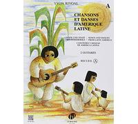 CHANSONS ET DANSES D'AMERIQUE LATINE VOL A