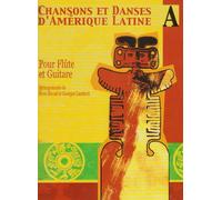 CHANSONS ET DANSES D'AMERIQUE LATINE VOL A