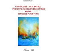 Chansons et imaginaire pour une poétique fredonnée Suivi du Cinoche pour tous - René Corona - L'harmattan - broché - Beau livre