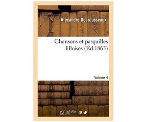 Chansons Et Pasquilles Lilloises - Volume 4