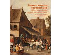 Chansons françaises de tradition orale: 1900 textes et mélodies collectés par Patrice Coirault