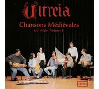 Chansons Medievales Du Xiii Ème Siecle Vol. 1 Ens. Ultreia