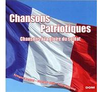 Chansons Patriotiques : Chansons À La Gloire Du Soldat
