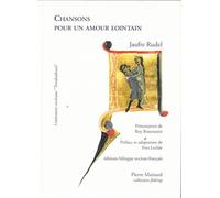 Chansons pour un amour lointain - Jaufré Rudel - Pierre Mainard - broché - Lettres