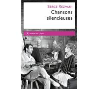 Chansons silencieuses - Serge Rezvani - Philippe Rey - broché - Monographie
