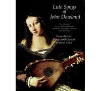 DOWLAND J. - LUTE SONG OF JOHN DOWLAND VOL.1 AND VOL.2