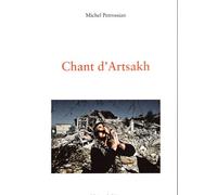 Chant d'artsakh - Michel Petrossian - Éditions de l'Aire - broché - Roman