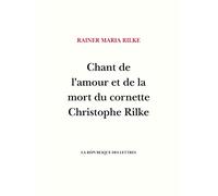 Chant de l'amour et de la mort du cornette Christophe Rilke