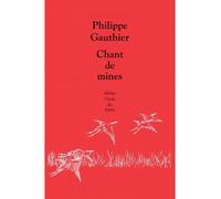 Chant de mines - Philippe Gauthier - Ecole Des Loisirs - broché - Théâtre jeunesse