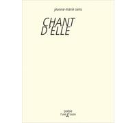 Chant d'elle - Jeanne-Marie Sens - L'une Et L'autre Eds - broché - Poésie