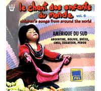 Chant des enfants du monde - Amérique du sud CD