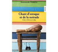 Chant d'oresque et de la noirade - Emmanuelle Tsokini - Renaissance Africaine - relié - Poésie