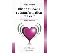 Chant du coeur et transformation radicale